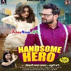 Handsome Hero (Khesari Lal Yadav, Beauty Pandey)