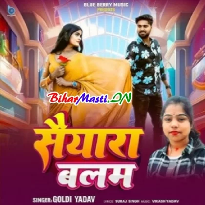 Saiyara Balam (Goldi Yadav)