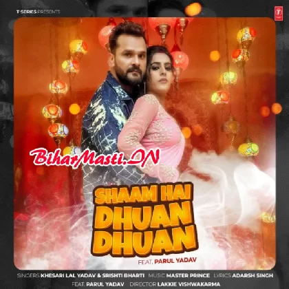 Shaam Hai Dhua Dhua (Khesari Lal Yadav, Shristi Bharti)
