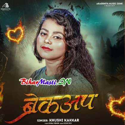 Breakup (Khushi Kakkar)