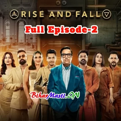 Rise And Fall Episode -2