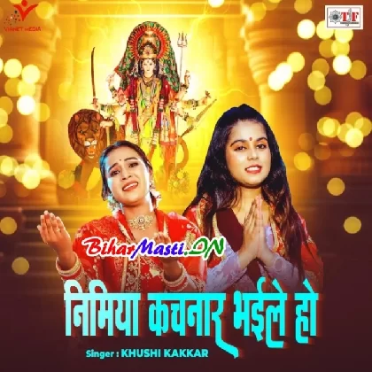 Nimiya Kachnar Bhaile Ho (Khushi Kakkar)