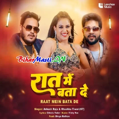 Raat Me Bata De (Ankush Raja, Khushboo Tiwari KT)