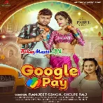 Google Pay (Ranjeet Singh, Shilpi Raj)