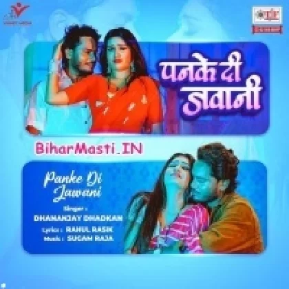 Panke Di Jawani (Dhananjay Dhadkan)