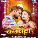 Telchatta (Khesari Lal Yadav)