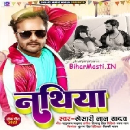 Nathiya (Khesari Lal Yadav)