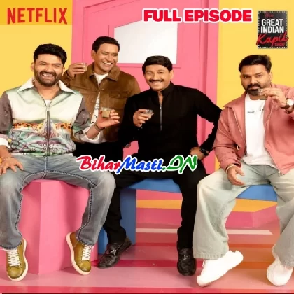 The Great Indian Kapil Sharma Show (Pawan Singh,Dinesh Lal Yadav,Manoj Tiwari) Full Episode
