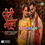 Roti Garam (Khesari Lal Yadav, Shilpi Raj) Video Song