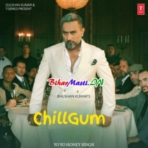 Chillgum (Yo Yo Honey Singh, Ragni Vishwakarma)