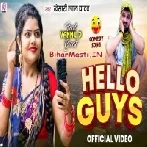 Hello Guys (Khesari Lal Yadav) Video Song