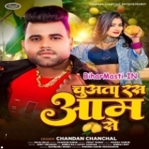 Chuwata Ras Aam Se (Chandan Chanchal)