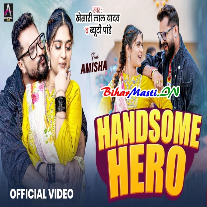 Handsome Hero - Khesari Lal Yadav Full Video Song (720p) HD Quality